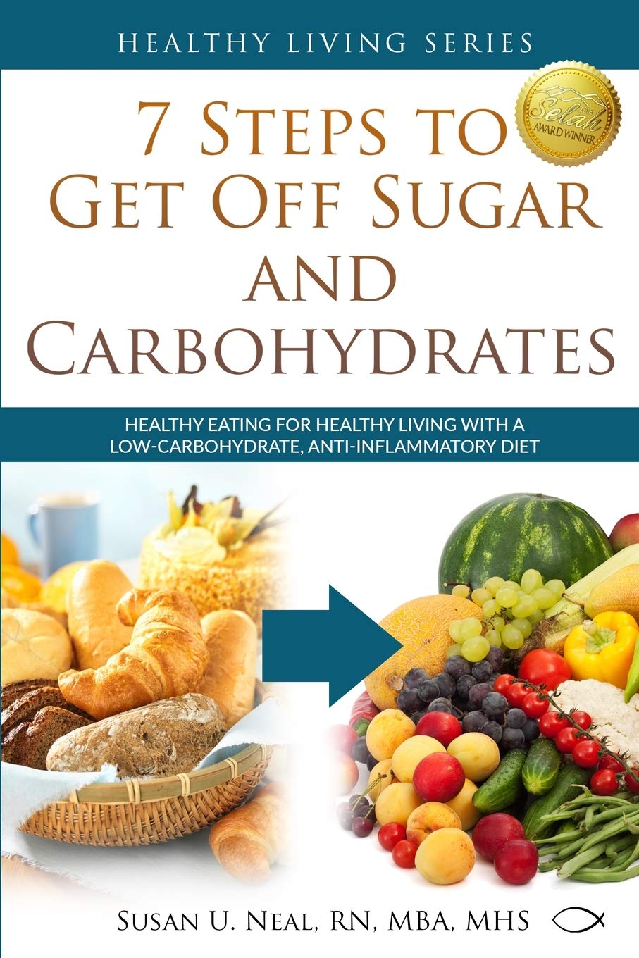 "7 Steps to Get Off Sugar and Carbohydrates"
