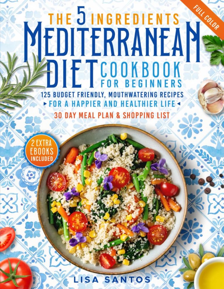 The 5 Ingredients Mediterranean Diet Cookbook for Beginners