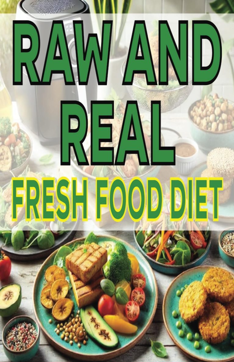 Raw and Real Fresh Food Diet