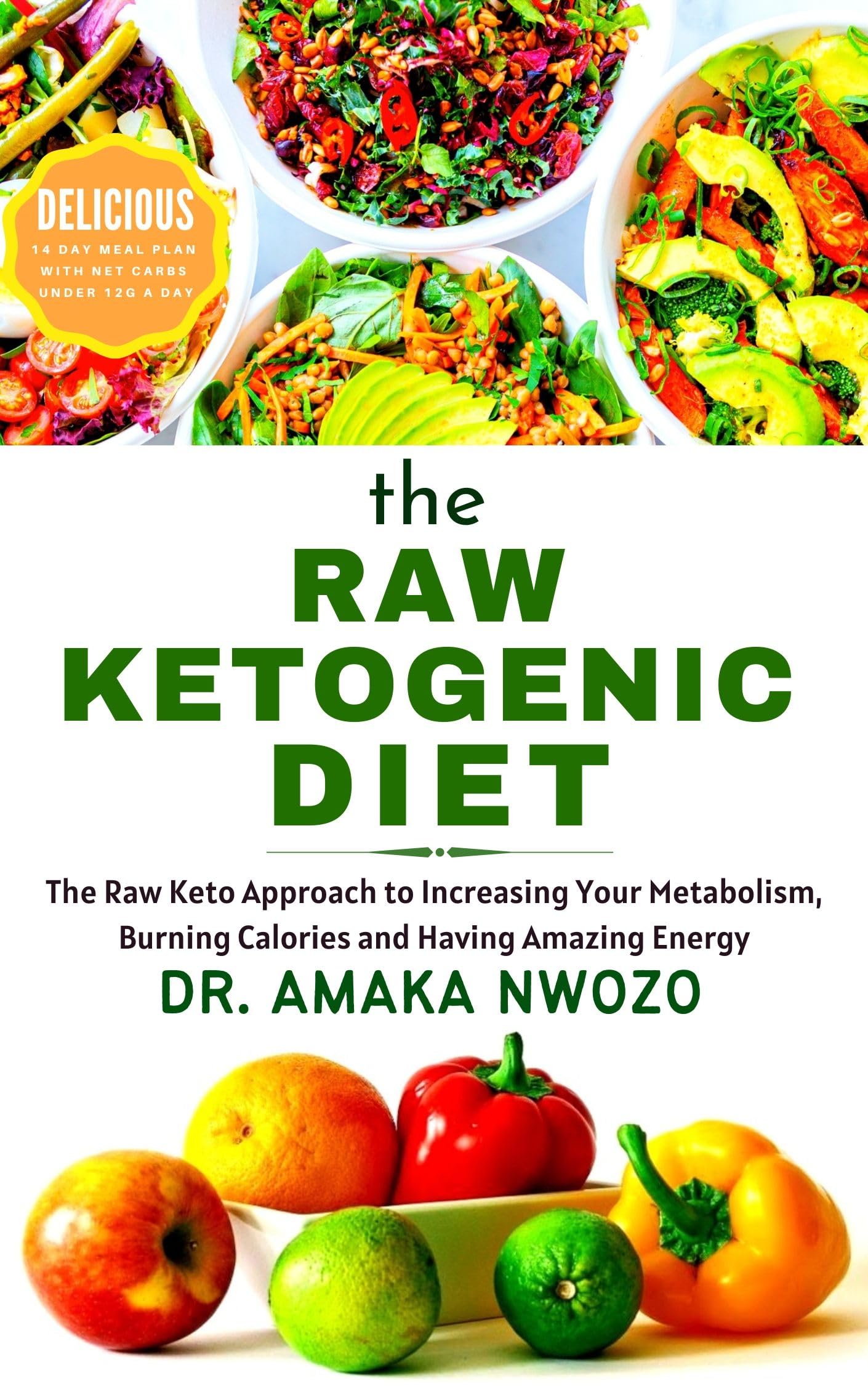 The Raw Ketogenic Diet